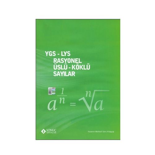YGS LYS Matematik Rasyonel Üslü Köklü Sayılar Konu Anlatımlı - Sonuç Yayınları