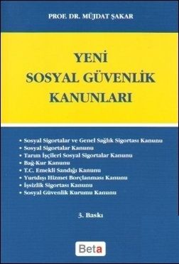 Yeni Sosyal Güvenlik Kanunları - Müjdat Şakar
