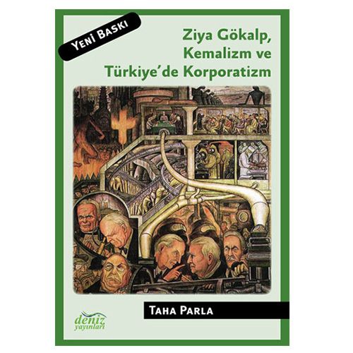 Ziya Gökalp Kemalizm ve Türkiye\'de Korporatizm - Taha Parla