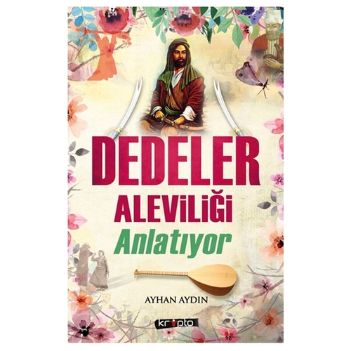 Dedeler Aleviliği Anlatıyor - Ayhan Aydın