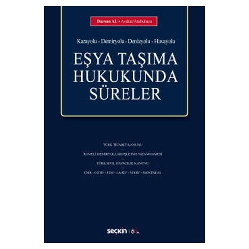 Eşya Taşıma Hukukunda Süreler - Dursun Al