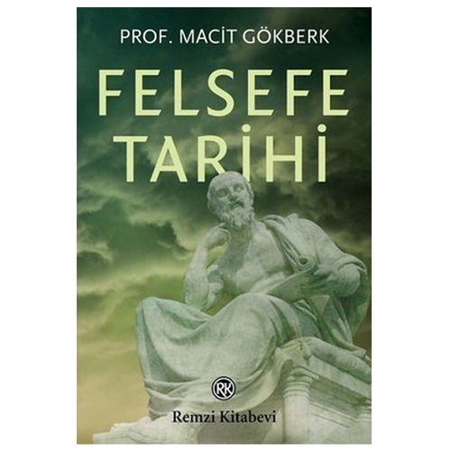 Felsefe Tarihi - Macit Gökberk