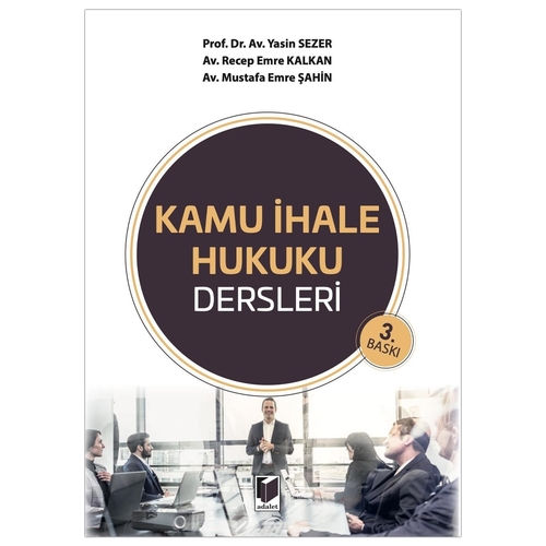 Kamu İhale Hukuku Dersleri - Mustafa Emre Şahin, Recep Emre Kalkan, Yasin Sezer