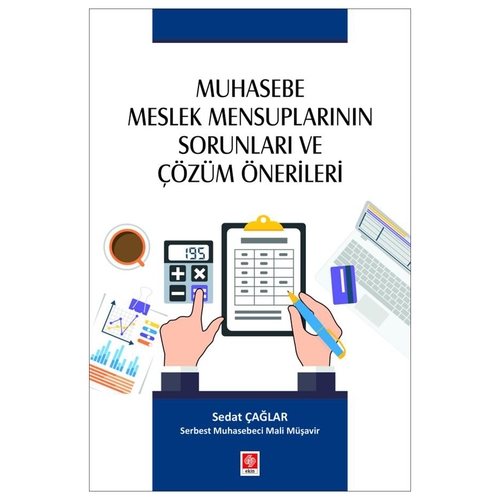 Muhasebe Meslek Mensuplarının Sorunları ve Çözüm Önerileri - Sedat Çağlar