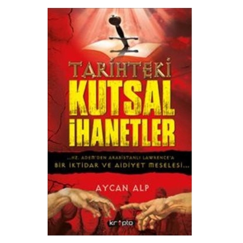 Tarihteki Kutsal İhanetler - Aycan Alp