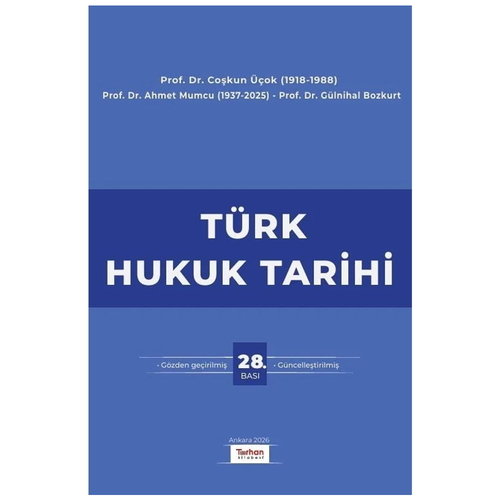 Türk Hukuk Tarihi - Coşkun Üçok, Ahmet Mumcu, Gülnihal Bozkurt