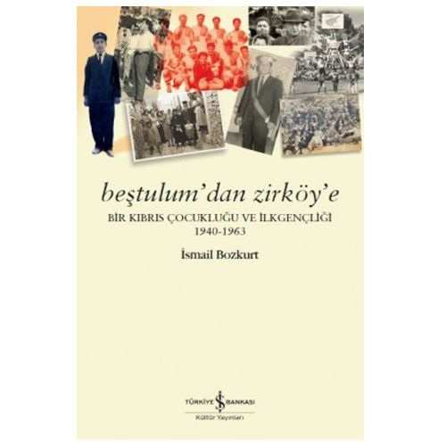 Beştulum’dan Zirköy’e - İsmail Bozkurt