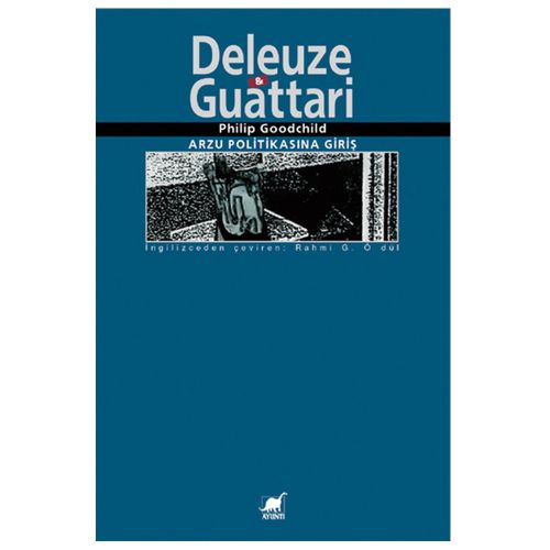 Deleuze ve Guattari - Philip Goodchild