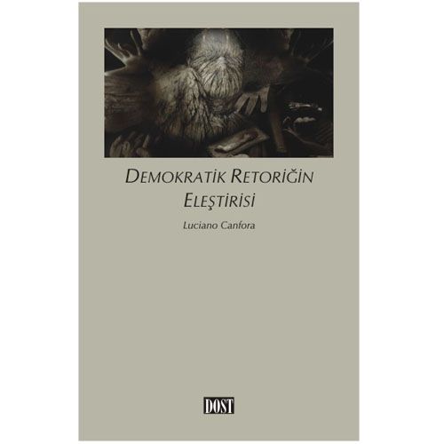 Demokratik Retoriğin Eleştirisi - Luciana Canfora