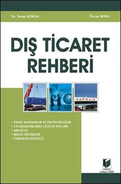 Dış Ticaret Rehberi - Özcan Bora, Tunay Köksal