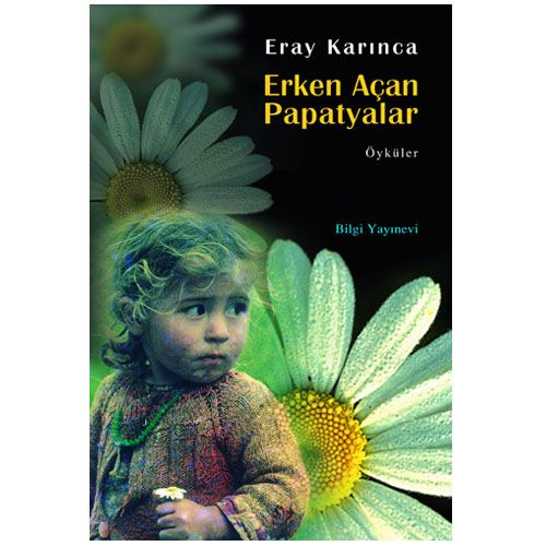 Erken Açan Papatyalar - Eray Karınca