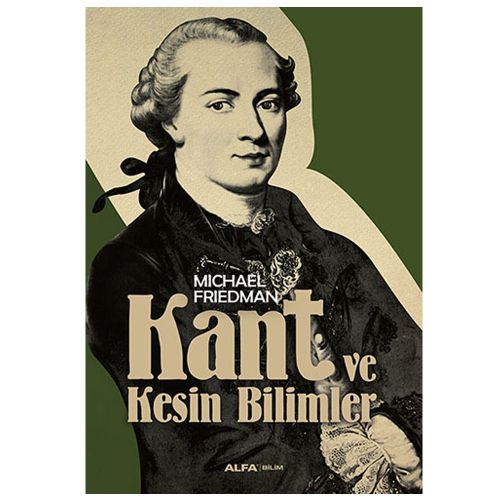 Kant Ve Kesin Bilimler - Michael Friedman