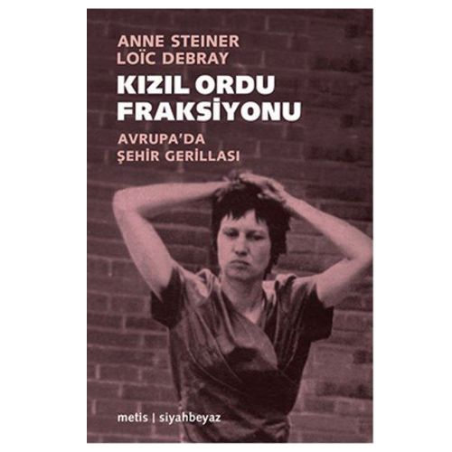 Kızıl Ordu Fraksiyonu - Anne Steiner, Loic Debray