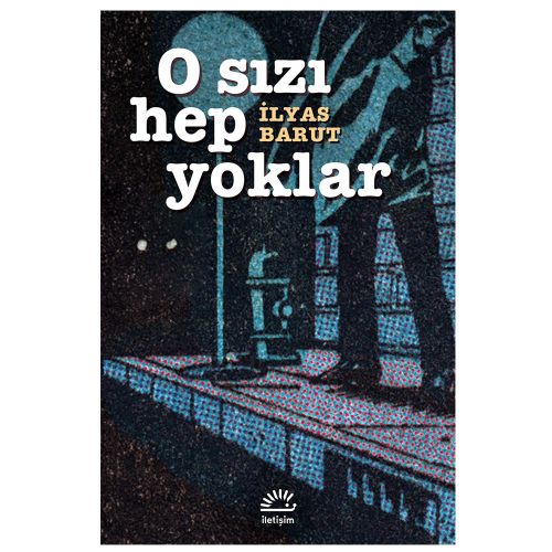 O Sızı Hep Yoklar - İlyas Barut
