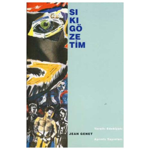 Sıkı Gözetim - Jean Genet