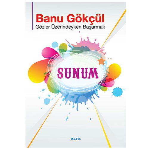 Sunum - Banu Gökçül