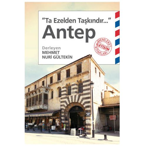 Ta Ezelden Taşkındır Antep - Mehmet Nuri Gültekin