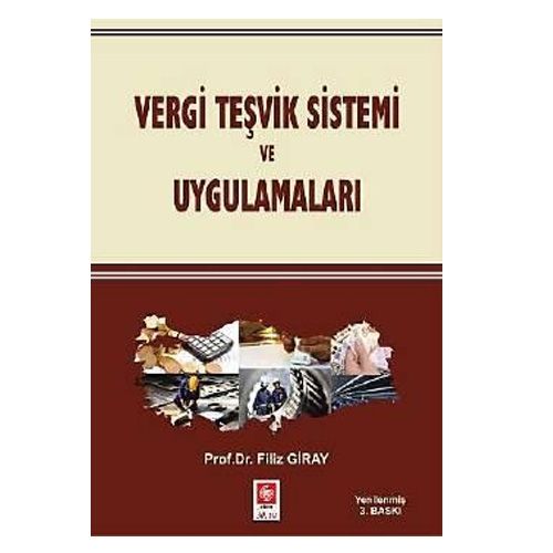 Vergi Teşvik Sistemi ve Uygulamaları - Filiz Giray