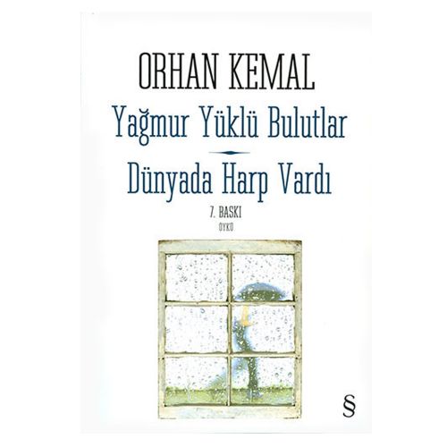 Yağmur Yüklü Bulutlar, Dünyada Harp Vardı - Orhan Kemal