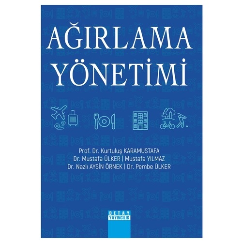 Ağırlama Yönetimi - Kurtuluş Karamustafa, Mustafa Ülker, Mustafa Yılmaz, Nazlı Aysin Örnek, Pembe Ülker