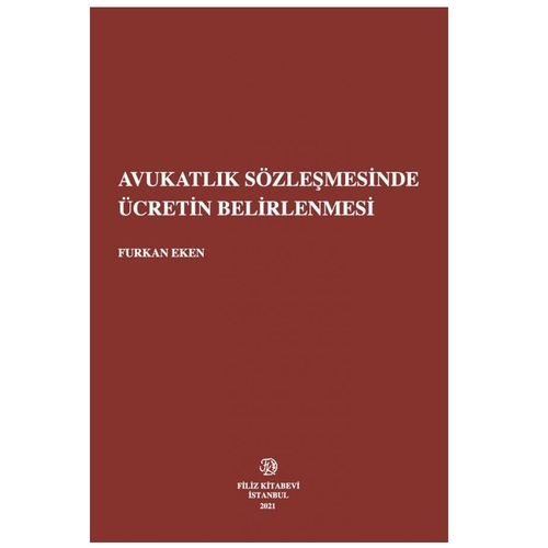 Avukatlık Sözleşmesinde Ücretin Belirlenmesi - Furkan Eken