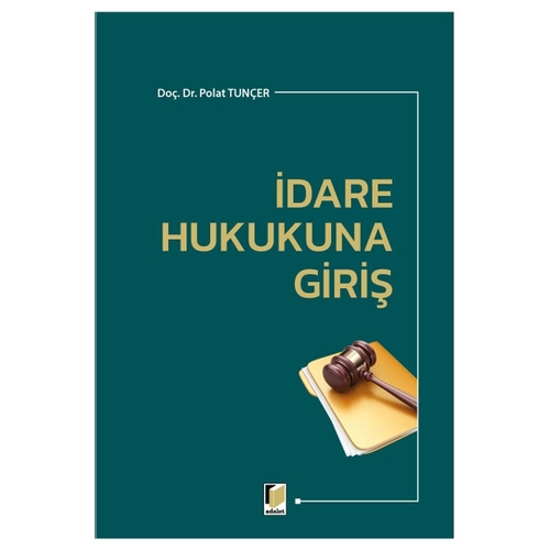 İdare Hukukuna Giriş - Polat Tunçer