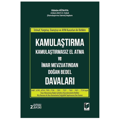 Kamulaştırma Kamulaştırmasız El Atma ve İmar Mevzuatından Doğan Bedel Davaları - Gülsüm Kütahya