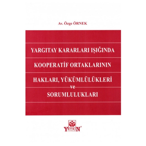 Yargıtay Kararları Işığında Kooperatif Ortaklarının Hakları - Özge Örnek