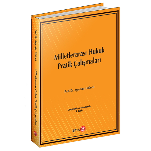 Milletlerarası Hukuk Pratik Çalışmaları - Ayşe Nur Tütüncü
