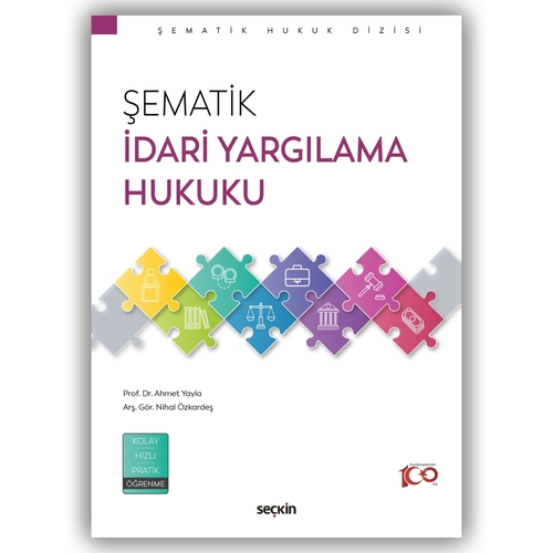 Şematik İdari Yargılama Hukuku - Ahmet Yayla, Nihal Özkardeş