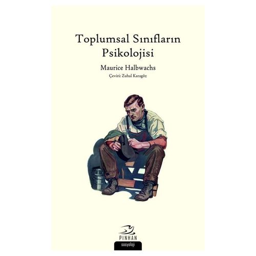 Toplumsal Sınıfların Psikolojisi - Maurice Halbwachs