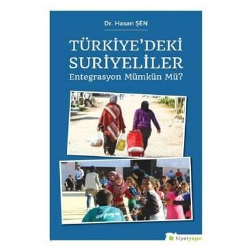 Türkiye\'deki Suriyeliler - Hasan Şen