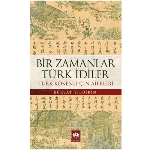 Bir Zamanlar Türk İdiler - Kürşat Yıldırım