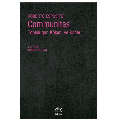 Communitas Topluluğun Kökeni ve Kaderi - Roberto Esposito