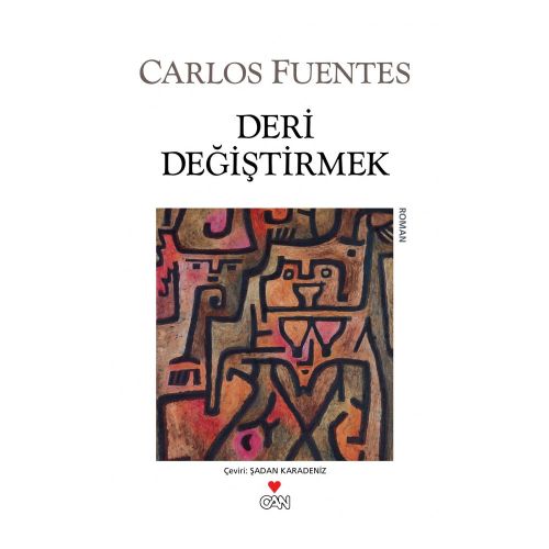 Deri Değiştirmek - Carlos Fuentes