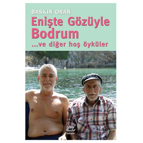 Enişte Gözüyle Bodrum ve Diğer Hoş Öyküler - Baskın Oran, Feyhan Görgün