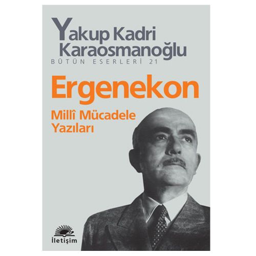 Ergenekon Milli Mücadele Yazıları - Yakup Kadri Karaosmanoğlu