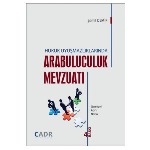 Hukuk Uyuşmazlıklarında Arabuluculuk Mevzuatı - Şamil Demir