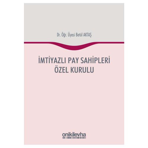 İmtiyazlı Pay Sahipleri Özel Kurulu - Betül Aktaş