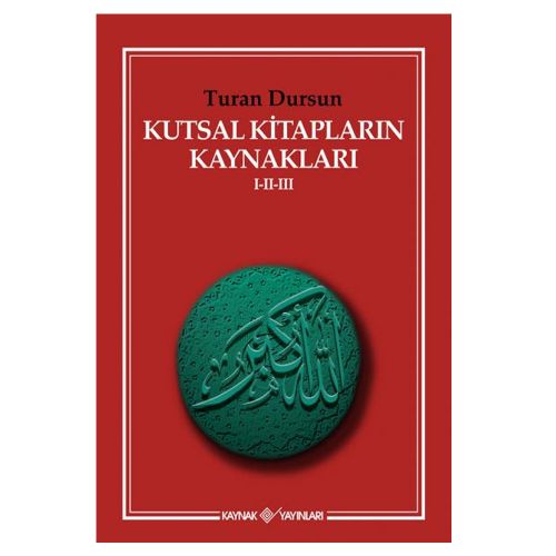 Kutsal Kitapların Kaynakları I-II-III - Turan Dursun