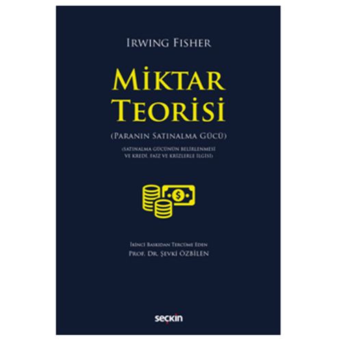 Miktar Teorisi Paranın Satınalma Gücü - Irwing Fisher, Şevki Özbilen