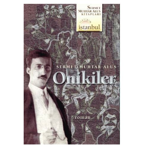 Onikiler - Sermet Muhtar Alus