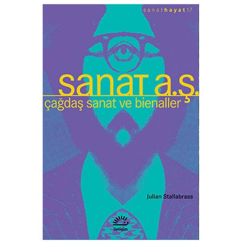 Sanat A.Ş. Çağdaş Sanat ve Bienaller - Julian Stallabrass