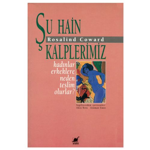 Şu Hain Kalplerimiz - Rosalind Coward