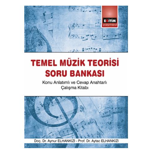 Temel Müzik Teorisi Soru Bankası - Aynur Elhankızı, Aytac Elhankızı