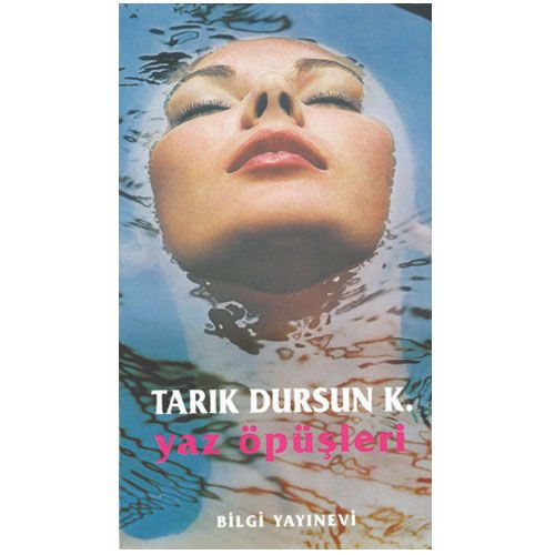 Yaz Öpüşleri - Tarık Dursun K.
