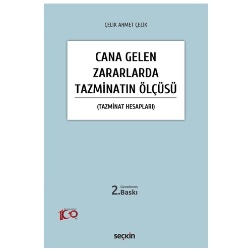 Cana Gelen Zararlarda Tazminatın Ölçüsü - Çelik Ahmet Çelik