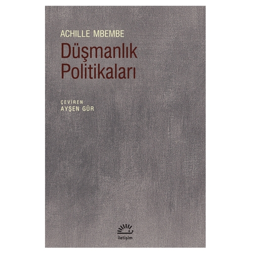 Düşmanlık Politikaları - Achille Mbembe
