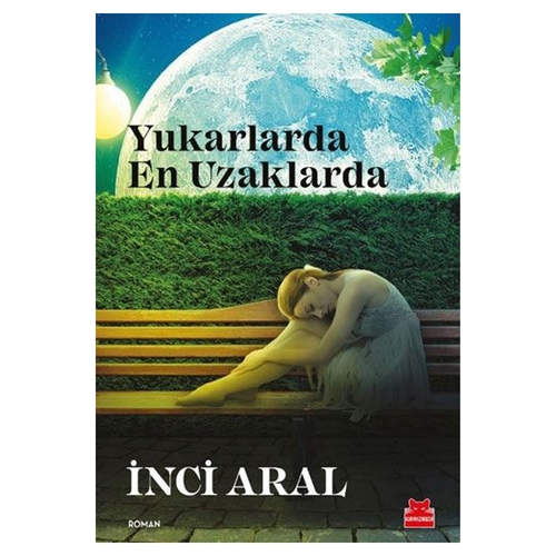 Kelepir Ürün İadesizdir - Yukarlarda En Uzaklarda - İnci Aral