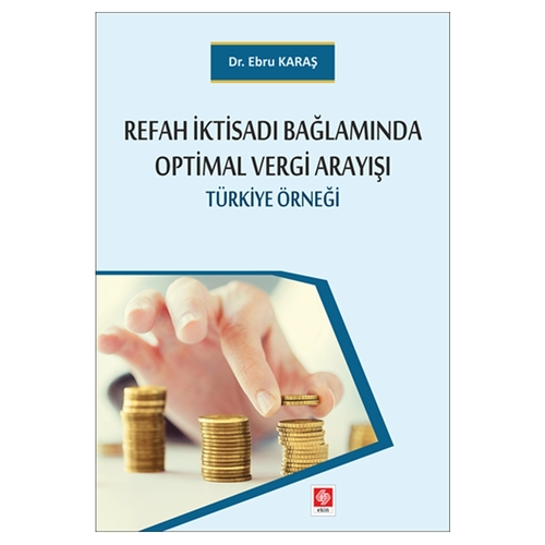 Refah İktisadı Bağlamında Optimal Vergi Arayışı - Ebru Karaş
